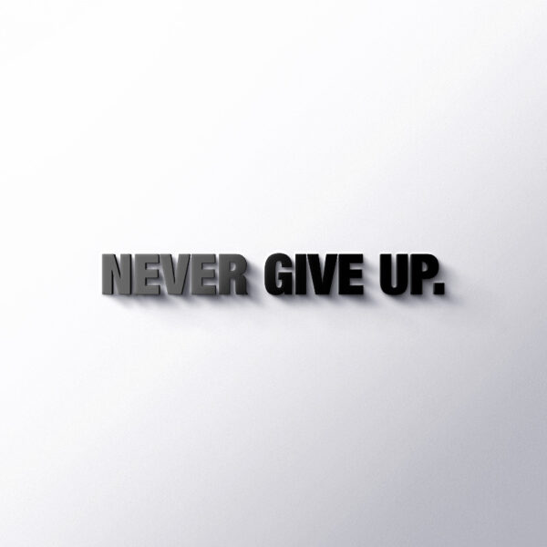 3D Buchstaben Never Give Up